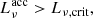 $$ \begin{aligned} L_{\nu }^\mathrm{acc} > L_{\nu , \mathrm{crit} }, \end{aligned} $$