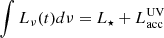 $ \int L_{\nu}(t) d\nu = L_\star + L_{\mathrm{acc}}^{\mathrm{UV}} $
