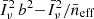 $ \bar{I}_\nu^2\,b^2{-}\bar{I}_\nu^2/\bar{n}_{\mathrm{eff}} $