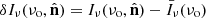 $ \delta I_\nu(\nu_{\mathrm{o}},\hat{\mathbf{n}})=I_\nu(\nu_{\mathrm{o}},\hat{\mathbf{n}})-\bar{I}_\nu(\nu_{\mathrm{o}}) $