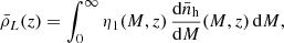 $$ \begin{aligned} \bar{\rho }_L(z)=\int _0^\infty \eta _1(M,z)\,\frac{{\mathrm{d} } \bar{n}_{\rm h}}{{\mathrm{d} } M}(M,z)\,{\mathrm{d} } M, \end{aligned} $$