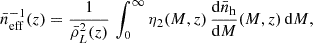 $$ \begin{aligned} \bar{n}^{-1}_{\rm eff}(z) = \frac{1}{\bar{\rho }^2_L(z)} \, \int _0^\infty \eta _2(M,z) \, \frac{{\mathrm{d} } \bar{n}_{\rm h}}{{\mathrm{d} } M}(M,z) \, {\mathrm{d} } M, \end{aligned} $$