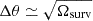 $ \Delta \theta\simeq \sqrt{\Omega_{\mathrm{surv}}} $