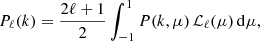 $$ \begin{aligned} P_\ell (k)&=\frac{2\ell +1}{2}\int _{-1}^{1} P(k,\mu )\,\mathcal{L} _\ell (\mu )\,\mathrm{d} \mu , \end{aligned} $$
