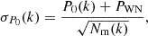 $$ \begin{aligned} \sigma _{P_0}(k) = \frac{P_0(k) + P_{\rm WN}}{\sqrt{N_{\rm m}(k)}}, \end{aligned} $$