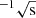 $ ^{-1}\sqrt{\mathrm{s}} $