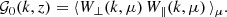 $$ \begin{aligned} \mathcal{G} _0(k,z) = \langle W_\perp (k,\mu )\, W_\parallel (k,\mu )\, \rangle _\mu . \end{aligned} $$