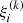 $ \xi^{(k)}_{i} $