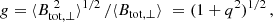 $$ \begin{aligned} g = \langle B_\mathrm {tot,\perp}^{\,\,2} \rangle ^{1/2} \, / \langle B_\mathrm {tot,\perp}\rangle \,\, = (1 + q^2)^{1/2}\, , \end{aligned} $$