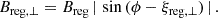 $$ \begin{aligned} B_\mathrm {reg,\perp} = B_\mathrm{reg} \, | \, \sin \,(\phi - \xi _\mathrm {reg,\perp} ) \, | \, . \end{aligned} $$