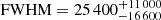 $ \mathrm{FWHM}=25\,400^{+11\,000}_{-16\,600} $