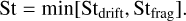 $\[\mathrm{St}=\min \left[\mathrm{St}_{\mathrm{drift}}, \mathrm{St}_{\mathrm{frag}}\right].\]$