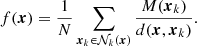 $$ \begin{aligned} f(\boldsymbol{x}) = \frac{1}{N} \sum _{\boldsymbol{x}_k\in \mathcal{N} _k(\boldsymbol{x})}{\frac{M(\boldsymbol{x}_k)}{d(\boldsymbol{x},\boldsymbol{x}_k)}}. \end{aligned} $$