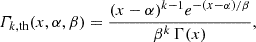 $$ \begin{aligned} \varGamma _{k, \mathrm{th} }(x, \alpha , \beta ) = \frac{(x-\alpha )^{k-1}e^{-(x-\alpha )/\beta }}{\beta ^{k}\,\Gamma (x)}, \end{aligned} $$