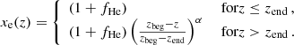 $$ \begin{aligned} x_{\rm e}(z) = {\left\{ \begin{array}{ll} (1+f_{\rm He})&\text{ for} z \le z_{\rm end} \, , \\ (1+f_{\rm He}) \left(\frac{z_{\rm beg}-z}{z_{\rm beg}-z_{\rm end}}\right)^\alpha&\text{ for} z>z_{\rm end} \, . \end{array}\right.} \end{aligned} $$