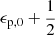 $ \epsilon_{\mathrm{p},0}+\frac{1}{2} $