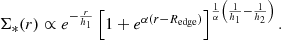 $$ \begin{aligned} \Sigma _{*}(r) \propto e^{-\frac{r}{h_1}} \left[1 + e^{\alpha (r - R_{\rm edge})}\right]^{\frac{1}{\alpha } \left(\frac{1}{h_1} - \frac{1}{h_2}\right)} .\end{aligned} $$