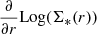 $ \frac{\partial}{\partial r} \mathrm{Log} (\Sigma_{*}(r)) $
