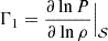 $ \Gamma_{1}=\frac{\partial \ln P}{\partial \ln \rho}\Big|_{\mathcal{S}} $