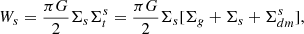 $$ \begin{aligned} W_s={\pi G \over 2} \Sigma _s \Sigma _t^s = { \pi G \over 2} \Sigma _s [\Sigma _g + \Sigma _s + \Sigma _{dm}^s ],\end{aligned} $$