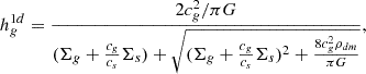 $$ \begin{aligned} h_g^{1d} ={2 c_g^2 /\pi G \over (\Sigma _g +{c_g\over c_s} \Sigma _s)+ \sqrt{(\Sigma _g +{c_g\over c_s} \Sigma _s)^2+ {8 c_g^2 \rho _{dm} \over \pi G} }} ,\end{aligned} $$