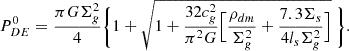 $$ \begin{aligned} P_{DE}^0={\pi G\Sigma ^2_g \over 4} \Biggl \{ 1 + \sqrt{1+{32 c_g^2\over \pi ^2 G}\Bigl [{ \rho _{dm} \over \Sigma _g^2} + { 7.3 \Sigma _s \over 4 l_s \Sigma _g^2} \Bigr ]}\ \Biggr \} .\end{aligned} $$