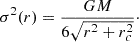$$ \begin{aligned} \sigma ^2(r)=\frac{GM}{6\sqrt{r^2+r_c^2}}\cdot \end{aligned} $$