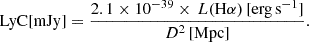 $$ \begin{aligned} \mathrm{LyC}[\mathrm{mJy}]=\frac{2.1\times 10^{-39}\times \,L(\mathrm{H}\alpha )\,[\mathrm{erg}\,\mathrm{s}^{-1}]}{D^2\,[\mathrm{Mpc}]}. \end{aligned} $$