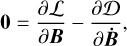 $0 = {{\partial L} \over {\partial B}} - {{\partial D} \over {\partial \dot B}},$
