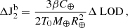 $$ \begin{aligned}&\Delta \mathrm {J_2^b}=\frac{3\beta C_{\oplus }}{2{T_0}M_{\oplus }R_{\oplus }^2}\Delta \text{ LOD}\, , \end{aligned} $$