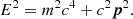 $$ \begin{aligned} E^2=m^2c^4+c^2{\boldsymbol{p}}^2. \end{aligned} $$