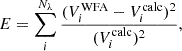 $$ \begin{aligned} E = \sum ^{N_\lambda }_i \frac{(V_i^{\mathrm{WFA} } - V_i^{\mathrm{calc} })^2}{(V_i^\mathrm{calc} )^2} , \end{aligned} $$