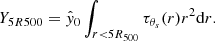 $$ \begin{aligned} Y_{5R500} = \hat{y}_0 \int _{r < 5R_{500}} \tau _{\theta _s} (r) r^2 \mathrm{d}r. \end{aligned} $$