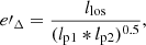 $$ \begin{aligned} e\prime _\Delta = \frac{l_{\mathrm{los} }}{({l_{\mathrm{p1} }*l_{\mathrm{p2} }})^{0.5}}, \end{aligned} $$