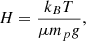 $$ \begin{aligned} H = \dfrac{k_B T}{\mu m_p g}, \end{aligned} $$