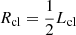 $ R_{\mathrm{cl}} = \frac{1}{2}L_{\mathrm{cl}} $