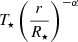 $ T_\star\left(\frac{r}{R_\star}\right)^{-\alpha} $