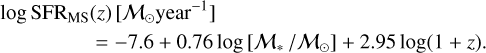 \begin{multline}\log\mathrm{SFR}_{\mathrm{MS}}(z)\,[\mathcal{M}_{\odot}\mathrm{year}^{-1}] \\= -7.6 + 0.76\log\,[\mathcal{M}_{\ast}\,/\mathcal{M}_{\odot}] + 2.95\log(1+z).\end{multline}