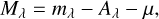 ${M_\lambda } = {m_\lambda } - {A_\lambda } - \mu ,$