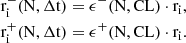 $$ \begin{aligned} \mathrm{r}^-_{\mathrm{i}} (\mathrm{N},{\Delta \mathrm{t}})&=\epsilon ^- (\mathrm{N,CL}) \cdot \mathrm{r}_{\rm i}, \nonumber \\ \mathrm{r}^+_{\mathrm{i}} (\mathrm{N},{\Delta \mathrm{t}})&= \epsilon ^+ (\mathrm{N,CL}) \cdot \mathrm{r}_{\rm i}. \end{aligned} $$