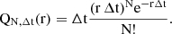 $$ \begin{aligned} {{\mathrm{Q}_{\mathrm{N},\mathrm {\Delta } \mathrm{t}}(\mathrm{r})= \mathrm {\Delta } \mathrm{t} \frac{(\mathrm {r}\,\mathrm {\Delta } \mathrm{t})^\mathrm{N} \mathrm {e}^{-\mathrm{r} \mathrm {\Delta } \mathrm{t}}}{\mathrm{N}!}}.} \end{aligned} $$