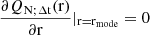 $ \frac{\partial {Q}_{\mathrm{N};\rm{\Delta} \mathrm{t}}(\mathrm{r})}{\partial \mathrm{r}} |_{\mathrm{r}=\mathrm{r}_\mathrm{{mode}}} = 0 $