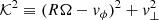 $$ \begin{aligned} \mathcal{K}^2 \equiv ( R\Omega - v_\phi )^2 + v_\bot ^2 \end{aligned} $$