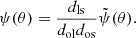 $$ \begin{aligned} \psi (\theta ) = \frac{d_{\rm ls}}{d_{\rm ol}d_{\rm os}} \tilde{\psi }(\theta ). \end{aligned} $$