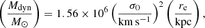 $$ \begin{aligned} \left(\frac{M_{\rm dyn}}{M_{\odot }} \right) = 1.56\times 10^{6} \left(\frac{\sigma _{\rm 0}}{\mathrm{km\,s^{-1}}}\right)^{2} \left(\frac{r_{\rm e}}{\mathrm{kpc}} \right), \end{aligned} $$