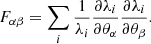 $$ \begin{aligned} F_{\alpha \beta } = \sum _i \frac{1}{\lambda _i} \frac{\partial \lambda _i}{\partial \theta _\alpha } \frac{\partial \lambda _i}{\partial \theta _\beta } .\end{aligned} $$