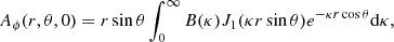 $$ \begin{aligned} A_\phi (r,\theta ,0) = r \sin \theta \int _0^\infty B(\kappa ) J_{1} (\kappa r \sin \theta ) e^{-\kappa r \cos \theta } \mathrm{d} \kappa , \end{aligned} $$
