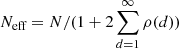 $ N_\text{eff} = N / (1 + 2\sum_{d=1}^\infty \rho(d)) $