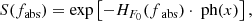 $$ \begin{aligned} S(f_{\text{abs}}) = \exp \left[ -H_{F_0}(f_{\text{ abs}}) \cdot \text{ ph}(x) \right], \end{aligned} $$