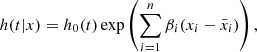 $$ \begin{aligned} h(t | x) = h_0(t) \exp \left( \sum _{i = 1}^{n} \beta _i (x_i - \bar{x}_i) \right), \end{aligned} $$